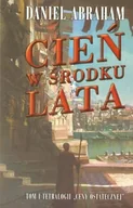Fantasy - MAG Daniel Abraham Cień w środku lata. Tom 1. Tetralogia: Cena Ostateczna - miniaturka - grafika 1