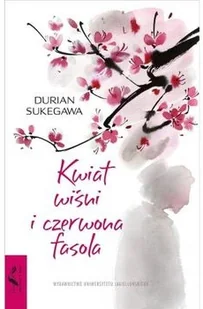 Sukegawa Durian Kwiat wiśni i czerwona fasola - Powieści - miniaturka - grafika 2