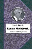 Biografie i autobiografie - PIW Roman Maciejewski. Dwa życia jednego artysty - Marek Sołtysik - miniaturka - grafika 1