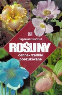Eugeniusz Radziul Rośliny cenne, rzadkie, poszukiwane - Dom i ogród - miniaturka - grafika 2