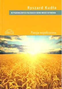 W pszenicznych kłosach sens mego istnienia - Poezja - miniaturka - grafika 2