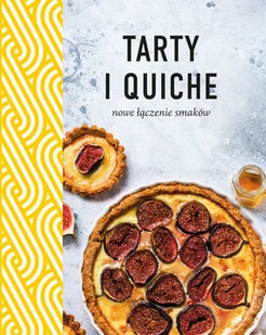 Tarty i quiche. Nowe łączenie smaków - Książki kucharskie - miniaturka - grafika 2