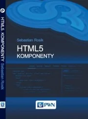 Wydawnictwo Naukowe PWN Sebastian Rosik HTML 5. Komponenty - Książki o programowaniu - miniaturka - grafika 2