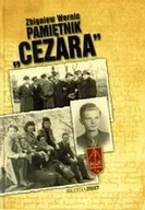 Biografie i autobiografie - PAMIĘTNIK `CEZARA` Zbigniew Wernic - miniaturka - grafika 1