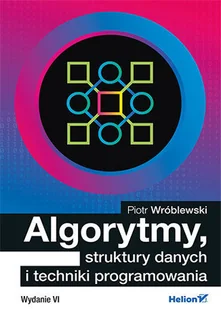 Piotr Wróblewski Algorytmy struktury danych i techniki programowania Wydanie VI - Książki o programowaniu - miniaturka - grafika 2