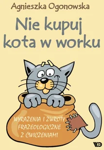 Nie kupuj kota w worku - Literatura popularno naukowa dla młodzieży - miniaturka - grafika 2