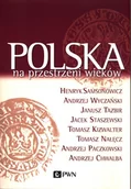 Literatura popularno naukowa dla młodzieży - Wydawnictwo Naukowe PWN Polska na przestrzeni wieków Samsonowicz Henryk, Wyczański Andrzej, Tazbir Janusz, Staszewski Jacek - miniaturka - grafika 1