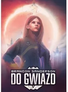 Zysk i S-ka Do Gwiazd 9788381165747 - Powieści - miniaturka - grafika 3