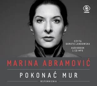 Marina Abramović Pokonać mur Wspomnienia - Biografie i autobiografie Marina Abramović Pokonać mur Wspomnienia - Biografie i autobiografie - miniaturka - grafika 3