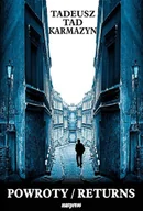 Poezja - MARPRESS Powroty / Returns Tadeusz Tad Karmazyn - miniaturka - grafika 1
