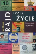 Książki podróżnicze - Oficyna Wydawnicza Przybylik Rajd przez życie Wspomnienia reportera - Jan Zdżarski - miniaturka - grafika 1