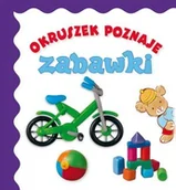 Baśnie, bajki, legendy - Olesiejuk Sp. z o.o. Okruszek poznaje zabawki - Praca zbiorowa - miniaturka - grafika 1