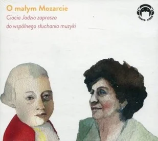 Audio Liber O małym Mozarcie. Ciocia Jadzia zaprasza do wspólnego słuchania muzyki (CD) - Jadwiga Mackiewicz - Bajki Disneya - miniaturka - grafika 3