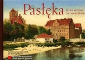 Książki regionalne - QMK Olsztyn Pasłęka. Szlak wodny/Ein Wasserweg Pasłęka. Szlak wodny/Ein Wasserweg - odbierz ZA DARMO w jednej z ponad 30 księgarń! - miniaturka - grafika 1