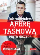 Felietony i reportaże - Fronda Jak rozpętałem aferę taśmową - Piotr Nisztor - miniaturka - grafika 1