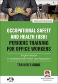 Książki do nauki języka angielskiego - Sulestrowska Małgorzata Pakiet szkoleniowy Szkolenie okresowe dla pracowników administracyjno-biurowych Occupational Safety and Health (OSH) Periodic Training for Office... - miniaturka - grafika 1