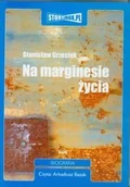 Biografie i autobiografie - Grzesiuk Stanisław Na marginesie życia - miniaturka - grafika 1