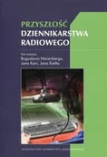 Książki o kulturze i sztuce - Przyszłość dziennikarstwa radiowego - Bogusław Nierenberg, Jan Kania, Jan Kreft - miniaturka - grafika 1