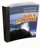 Biografie i autobiografie - Dajcie im popływać Yvon Chouinard - miniaturka - grafika 1