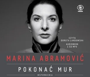 Marina Abramović Pokonać mur Wspomnienia - Biografie i autobiografie Marina Abramović Pokonać mur Wspomnienia - Biografie i autobiografie - miniaturka - grafika 2