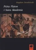 Filologia i językoznawstwo - Późny Platon i Stara Akademia Bogdan Dembiński - miniaturka - grafika 1