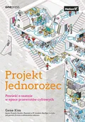 Ekonomia - Projekt Jednorożec Powieść o szansie w epoce przewrotów cyfrowych Gene Kim - miniaturka - grafika 1