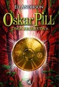 Fantasy - Anderson Eli Oskar Pill Dwa Królestwa - miniaturka - grafika 1