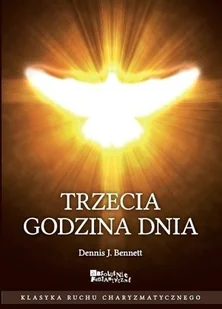 Absolutnie Fantastyczne Trzecia godzina dnia - Bennet Dennis J. - Religia i religioznawstwo Absolutnie Fantastyczne Trzecia godzina dnia - Bennet Dennis J. - Religia i religioznawstwo - miniaturka - grafika 1