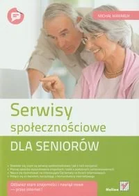 Serwisy społecznościowe dla seniorów - Michał Makaruk - Sieci i serwery - miniaturka - grafika 2