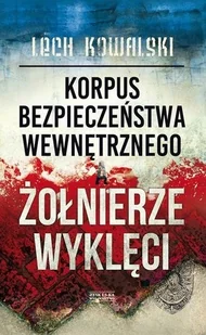 Korpus bezpieczeństwa wewnętrznego, a żołnierze wyklęci - Historia Polski - miniaturka - grafika 2