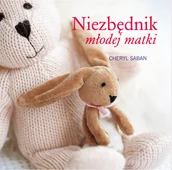 Poradniki psychologiczne - Cheryl Saban Niezbędnik młodej matki - miniaturka - grafika 1