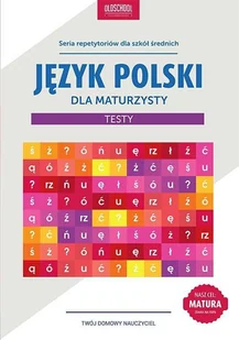 Język polski dla maturzysty. Repetytorium. Testy - Pomoce naukowe - miniaturka - grafika 3