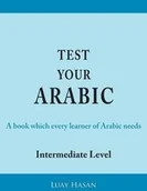 Książki obcojęzyczne do nauki języków - Paragon Publishing Test Your Arabic Part Two (Intermediate Level) - Hasan Luay - miniaturka - grafika 1