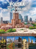 Albumy krajoznawcze - Olesiejuk Sp. z o.o. Marta Dvorak Polska. Najpiękniejsze miasta - miniaturka - grafika 1