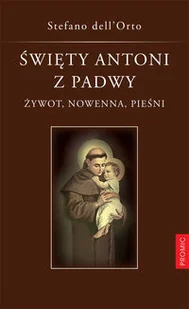 Promic Święty Antoni z Padwy - żywot, nowenna, pieśni - dell'Orto Stefano - Albumy - historia - miniaturka - grafika 2