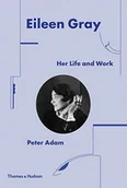 Obcojęzyczne książki o kulturze i sztuce - Peter Adam Eileen Gray - miniaturka - grafika 1