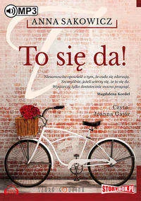 StoryBox.pl To się da! Anna Sakowicz - Audiobooki - literatura popularnonaukowa StoryBox.pl To się da! Anna Sakowicz - Audiobooki - literatura popularnonaukowa - miniaturka - grafika 1