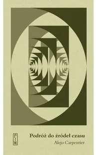 Podróż do źródeł czasu Alejo Carpentier - Proza - miniaturka - grafika 2