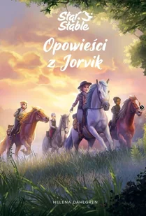 Star Stable. Opowieści z Jorvik - Książki edukacyjne - miniaturka - grafika 2