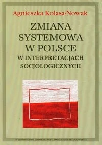 Zmiana systemowa w Polsce w interpretacjach socjologicznych - Historia Polski - miniaturka - grafika 2
