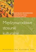 Podręczniki dla szkół wyższych - Cebul Krzysztof, Krycki Mateusz, Zenderowski Radosław Międzynarodowe stosunki kulturalne - miniaturka - grafika 1