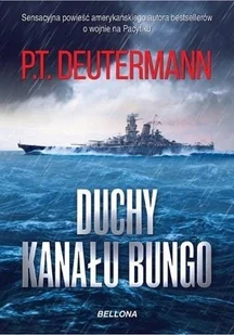 Duchy kanału Bungo - Deutermann P.T. - Powieści sensacyjne Duchy kanału Bungo - Deutermann P.T. - Powieści sensacyjne - miniaturka - grafika 1