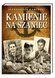 Nasza Księgarnia Kamienie na szaniec - Aleksander Kamiński - Lektury szkoła podstawowa - miniaturka - grafika 2