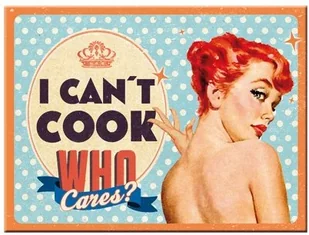 Nostalgic Art Magnes Cant Cook, Who Cares - Magnesy - miniaturka - grafika 2