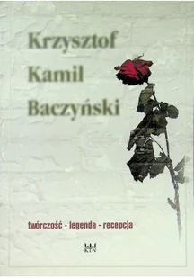 Krzysztof Kamil Baczyński Twórczość legenda recepcja Używana - Biografie i autobiografie - miniaturka - grafika 2