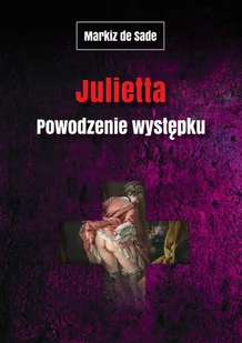 Julietta Powodzenie Występku Markiz De Sade - Filozofia i socjologia - miniaturka - grafika 2