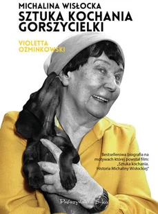Prószyński Media Michalina Wisłocka. Sztuka kochania gorszycielki LIT-41223 - Pamiętniki, dzienniki, listy - miniaturka - grafika 2