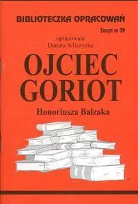 Biblios Ojciec Goriot Honoriusza Balzaka - zeszyt 39 - Danuta Wilczycka - Lektury szkoła podstawowa - miniaturka - grafika 2