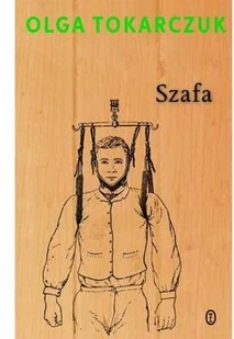 Wydawnictwo Literackie Szafa - Olga Tokarczuk - Powieści Wydawnictwo Literackie Szafa - Olga Tokarczuk - Powieści - miniaturka - grafika 2