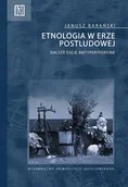 Eseje - Wydawnictwo Uniwersytetu Jagiellońskiego Etnologia w erze postludowej. Dalsze eseje antyperyferyjne Janusz Barański - miniaturka - grafika 1